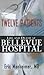 Twelve Patients: Life and Death at Bellevue Hospital