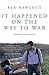 It Happened on the Way to War: A Marine's Path to Peace