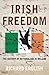 Irish Freedom by Richard English