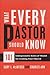 What Every Pastor Should Know: 101 Indispensable Rules of Thumb for Leading Your Church