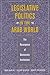 Legislative Politics in the Arab World: The Resurgence of Democratic Institutions