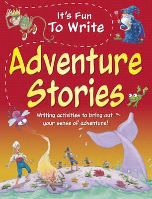 It's Fun to Write Adventure Stories
