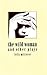 The Wild Woman and Other Pl...