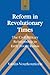 Reform in Revolutionary Times: The Civil-Military Relationship in Early Soviet Russia (Studies in Modern European History)
