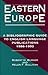 Eastern Europe, 1986-1993: A Bibliographic Guide to English Language Publications, 19861993