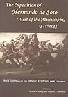 Expedition of Hernando de Soto West of the Mississippi, 1541-1543: Proceedings of the de Soto Symposia, 1988 and 1990 Expedition of Hernando de Soto West of the Mississippi, 1541-1543: Proceedings of the de Soto Symposia, 1988 and 1990