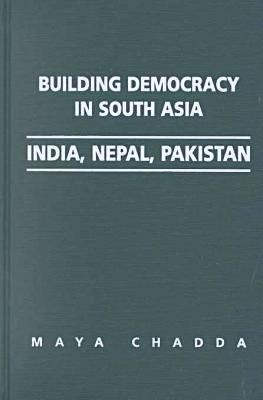Building Democracy in South Asia: India, Nepal, Pakistan