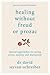 Healing without Freud or Prozac by David Servan-Schreiber