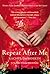 Repeat After Me: A Novel
