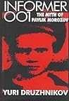 Informer 001: The Myth of Pavlik Morozov Informer 001: The Myth of Pavlik Morozov