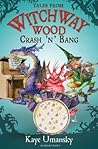 Crash 'n' Bang by Kaye Umansky