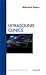 Selected Topics, An Issue of Ultrasound Clinics (Volume 4-2) (The Clinics: Radiology, Volume 4-2)