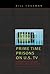 Prime Time Prisons on U.S. TV: Representation of Incarceration (Media and Culture)