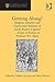 Getting Along?: Religious Identities and Confessional Relations in Early Modern England - Essays in Honour of Professor W.J. Sheils (St Andrews Studies in Reformation History)