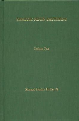 Semitic Noun Patterns (Harvard Semitic Studies, 52)