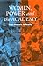 Women, Power, and the Academy: From Rhetoric to Reality