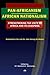 Pan-Africanism/African Nationalism: Strengthening the Unity of Africa and Its Diaspora