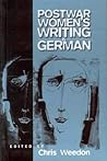 Post-war Women's Writing in German: Feminist Critical Approaches (Culture and Society in Germany) Post-war Women's Writing in German: Feminist Critical Approaches (Culture and Society in Germany)