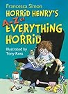 Horrid Henry's A-Z of Everything Horrid by Francesca Simon