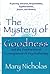 The Mystery of Goodness and the Positive Moral Consequences of Psychotherapy