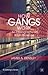 How Gangs Work: An Ethnography of Youth Violence (St Antony's Series)