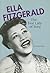 Ella Fitzgerald: The First Lady of Song