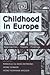 Childhood in Europe: Approa...