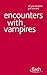 Encounters with Vampires