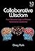Collaborative Wisdom: From Pervasive Logic to Effective Operational Leadership