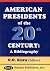 American Presidents of the 20th Century: A Bibliography