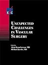 Unexpected Challenges in Vascular Surgery