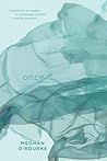 Once by Meghan O'Rourke