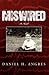 Miswired by Daniel H. Angres