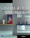 Cinema 4D R10 Handbook (Graphics Series) Cinema 4D R10 Handbook (Graphics Series)