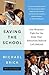 Saving the School: One Woman's Fight for the Kids That Education Reform Left Behind