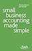 Small Business Accounting Made Simple by Andrew Lymer