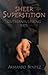 Sheer Superstition: Outmaneuvering Fate