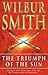 The Triumph of the Sun by Wilbur Smith