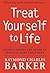TREAT YOURSELF TO LIFE: Und...