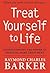 TREAT YOURSELF TO LIFE by Raymond Charles Barker