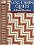 Log Cabin Quilts by Karen Murphy