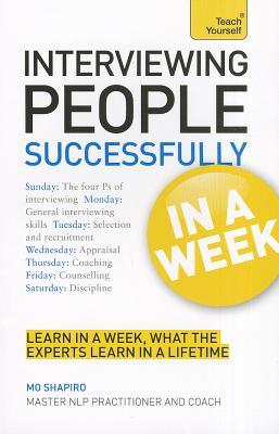 Interviewing People Successfully In a Week: A Teach Yourself Guide (Paperback)