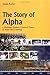 The Story of Alpha: A Multiage; Student-Centered Team- 33 Years and Counting