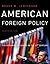 American Foreign Policy: The Dynamics of Choice in the 21st Century