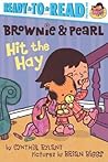 Brownie & Pearl Hit the Hay: Ready-to-Read Pre-Level 1