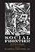 The Social Frontier: A Critical Reader (History of Schools and Schooling)