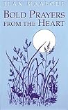 Bold Prayers from the Heart Bold Prayers from the Heart