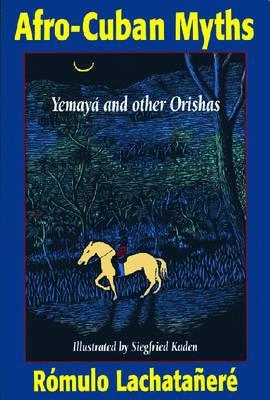 Afro-Cuban Myths: Yemaya and Other Orishas (Paperback)