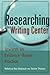Researching the Writing Center: Towards an Evidence-Based Practice