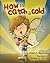 How to Catch a Cold by Adam T. Newman How to Catch a Cold by Adam T. Newman